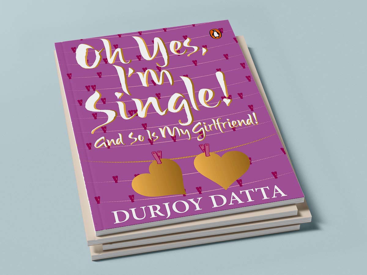 Oh Yes, I’m Single by Durjoy Datta