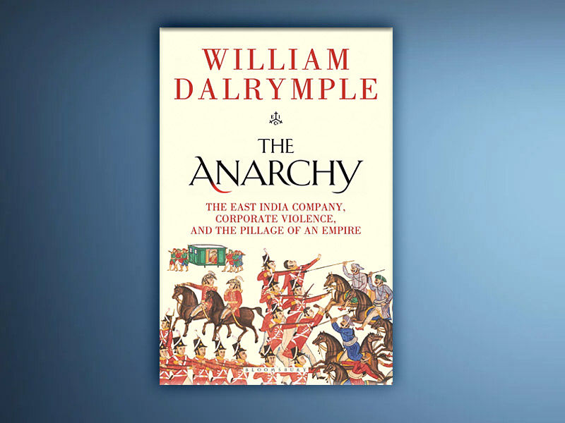 the anarchy, William Dalrymple