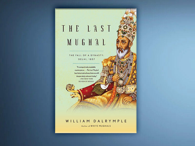 the last mughal, William Dalrymple