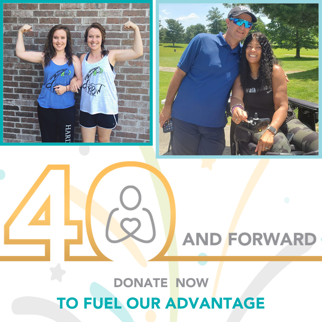 A graphic reads 40 and Forward: Donate Now to Fuel Our Advantage. Two photos depict Help Hope Live clients and supporters. The first photo shows two women with light skin and curly brown hair in sportswear linking arms and flexing. Their sleeveless shirts read Andrew with a Duchenne muscular dystrophy green support ribbon grasped by a flexed arm. The second photo shows a client using a black power chair. She has brown skin and curly brown hair. She stands on a golf course with a supporter with light skin and mirrored sunglasses wearing golfing attire.  