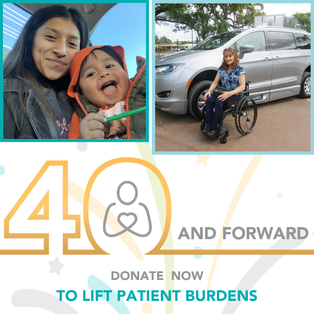 A graphic reads 40 and Forward: Donate Now to Lift Patient Burdens. Two Help Hope Live clients are depicted. The first is a young mother with light brown skin, straight black hair, and dark eyes who holds her son on her lap, who has light brown skin and dark eyes and short hair. The second client has light skin and curly red-brown hair to her shoulders and wears a flower-print short-sleeved top as she sits in her black manual wheelchair in front of an accessible van in silver. 