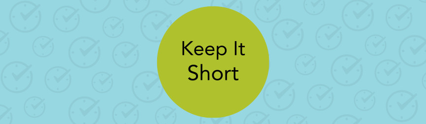 A banner reads Keep It Short with a light blue clock checkmark pattern background.