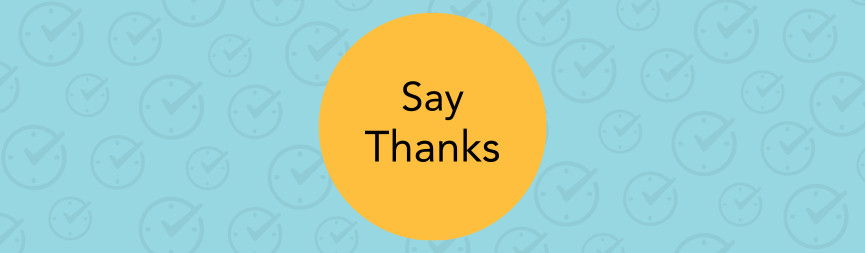 A banner reads Say Thanks with a light blue clock checkmark pattern background.