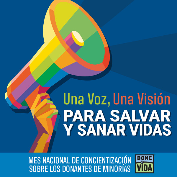 Poster reading “Una Voz, Una Visión para salvar y sanar vidas” and announcing National Awareness Month for Minority Donors