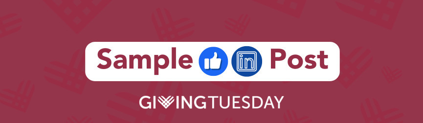 GivingTuesday banner: Sample Post with Facebook and LinkedIn icons