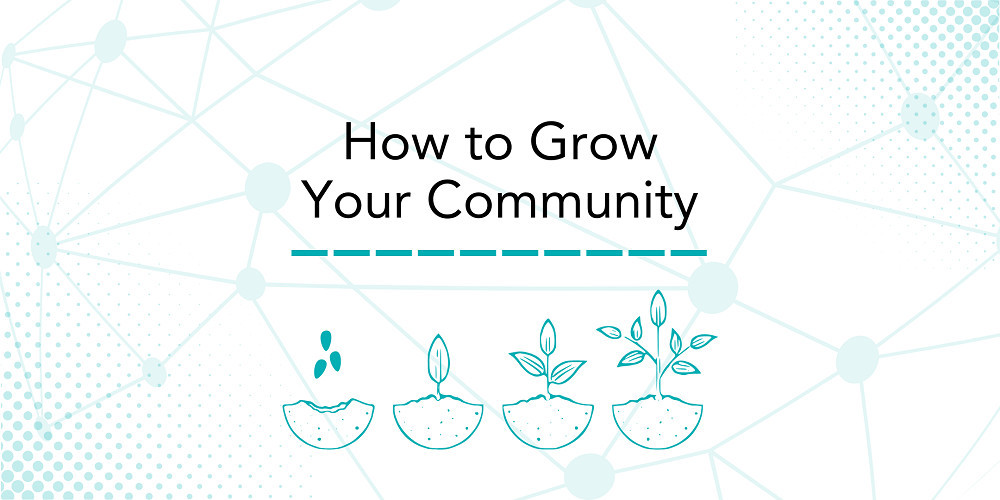 Text reads How to Grow Your Community.