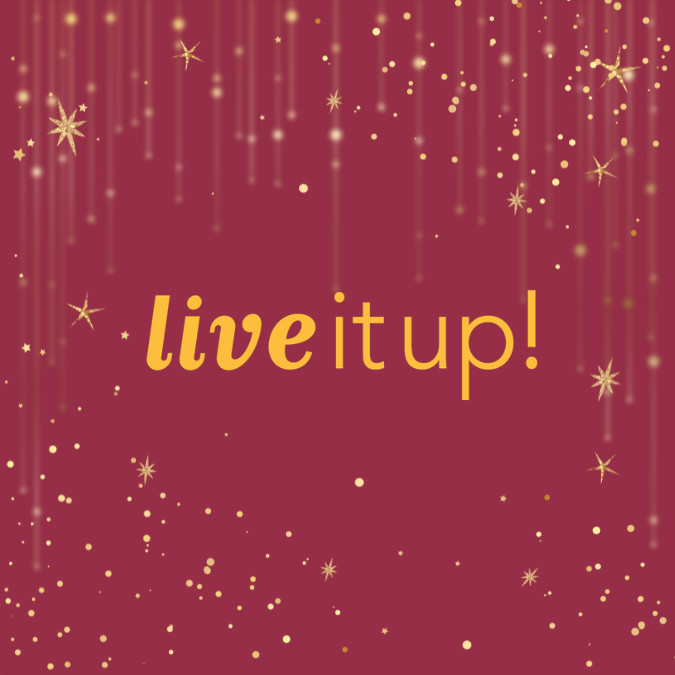 Live it up