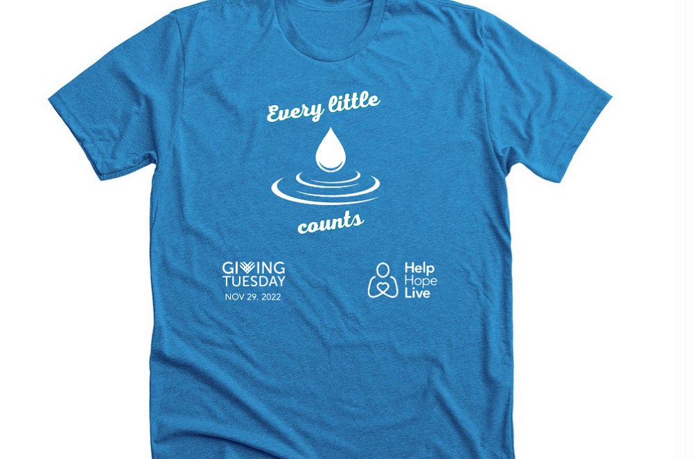 Every Little Drop Counts Help Hope Live GivingTuesday t-shirt