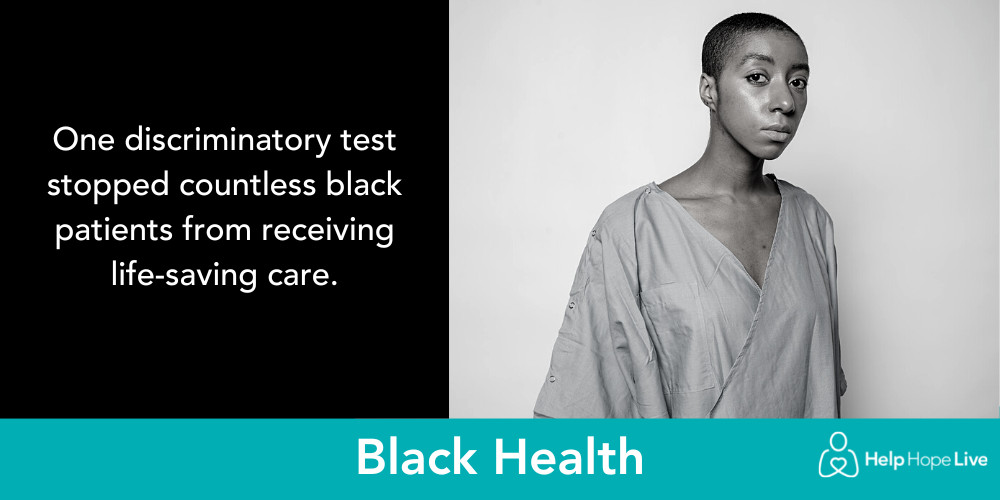 A graphic reads One discriminatory test stopped countless black patients from receiving life-saving care. Black Health. There is a black-and-white photo of a patient in a hospital gown with brown skin and short black hair.