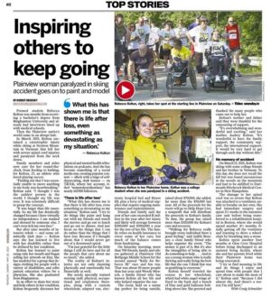 A photo of a newspaper or magazine credited to reporter Robert Brodsky. Headline reads Top Stories: Inspiring Others to Keep Going. Plainview Woman Paralyzed in Skiing Accident Goes on to Paint and Model. One of two photographs shows Rebecca in her black power chair with a Rally for Rebecca 5K t-shirt and sneakers sitting beside two men in three-wheeled sports wheelchairs. Behind them stand a dozen Rally for Rebecca 5K participants, some in hats, sunglasses, and Rally for Rebecca 5K t-shirts. A second photo is Rebecca Koltun at home with light skin, blue eyes, brown-blonde hair pulled into a ponytail, hoop earings, and a bright yellow turtleneck sweater seated in her black power chair. The article is five columns of information and interviews. A quote from Rebecca reads "What this has shown me is that there is life after loss, even something as devastating as my situation."