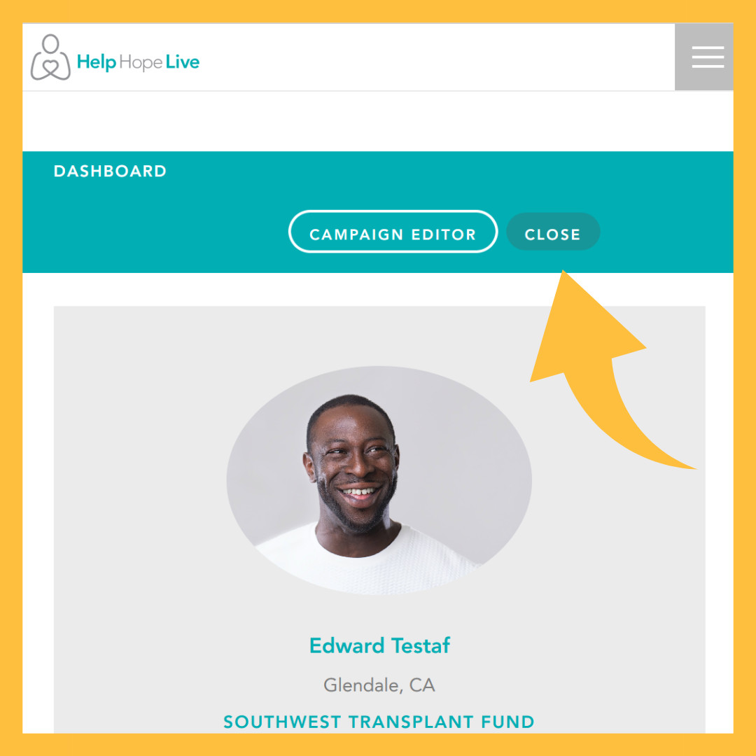 A Help Hope Live Campaign Page screenshot shows where to find the CLOSE button next to the CAMPAIGN EDITOR button in the teal green bar at the top of a Campaign Page while in the editor mode.