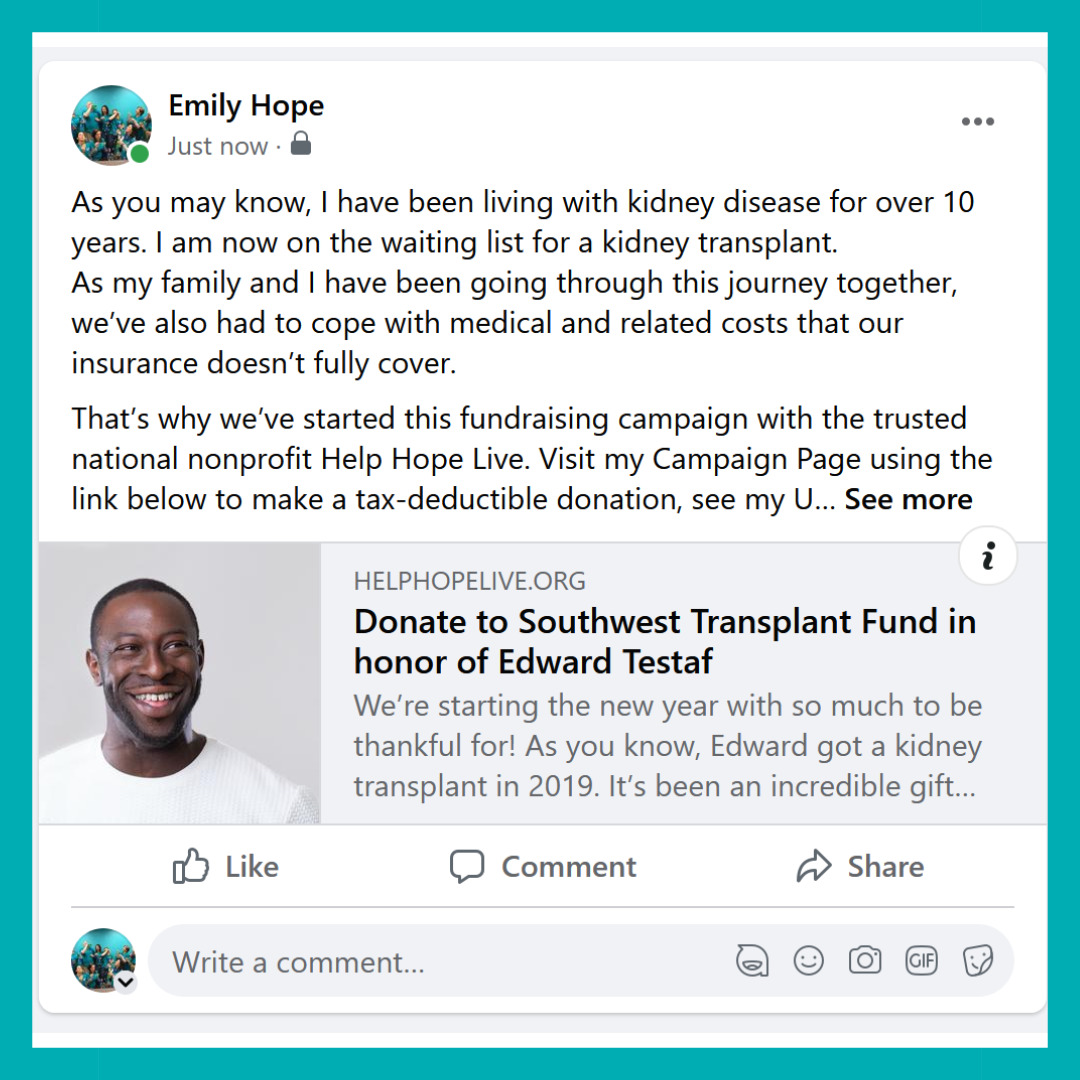 An example of a live Facebook post from user Emily Hope with the sample text provided by Help Hope Live in the corresponding blog post and a link preview of a Campaign Page on helphopelive.org in honor of Edward Testab.