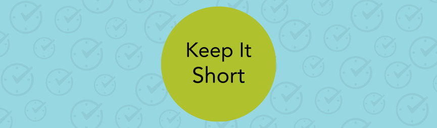 A banner reads Keep It Short with a light blue clock checkmark pattern background.