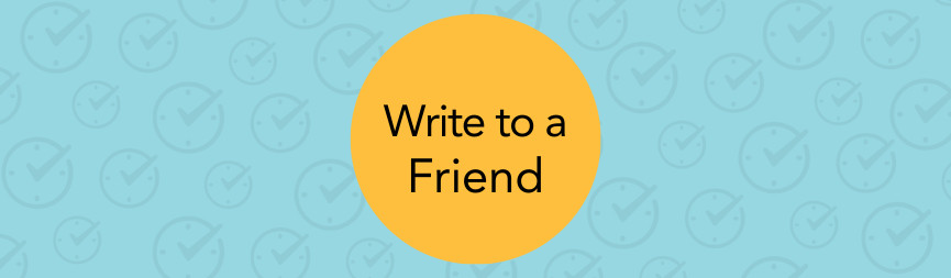 A banner reads Write to a Friend with a light blue clock checkmark pattern background.