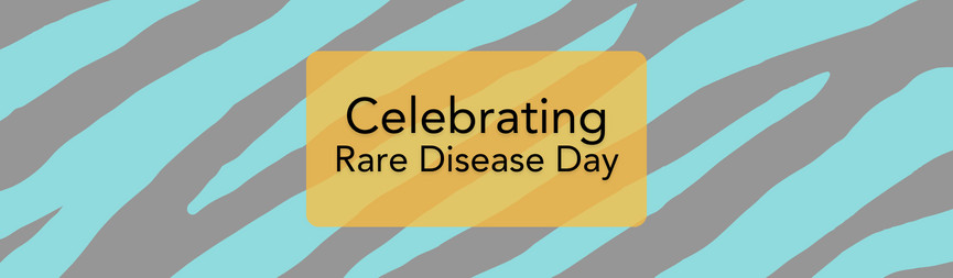 A zebra-striped graphic reads Celebrating Rare Disease Day