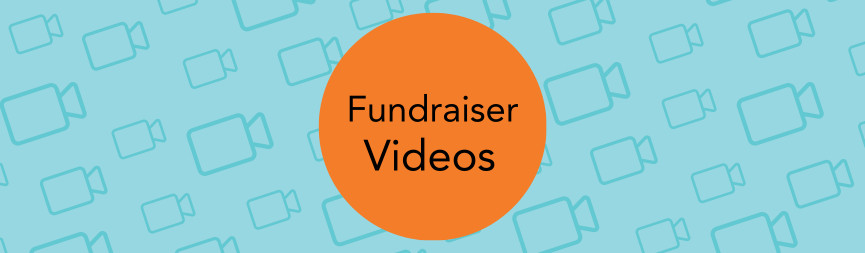 A graphic reads Fundraiser Videos. The background features teal camera icons on light blue.