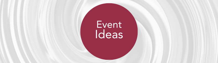 With a swirled gray background resembling wind, a round maroon bubble reads Event Ideas.