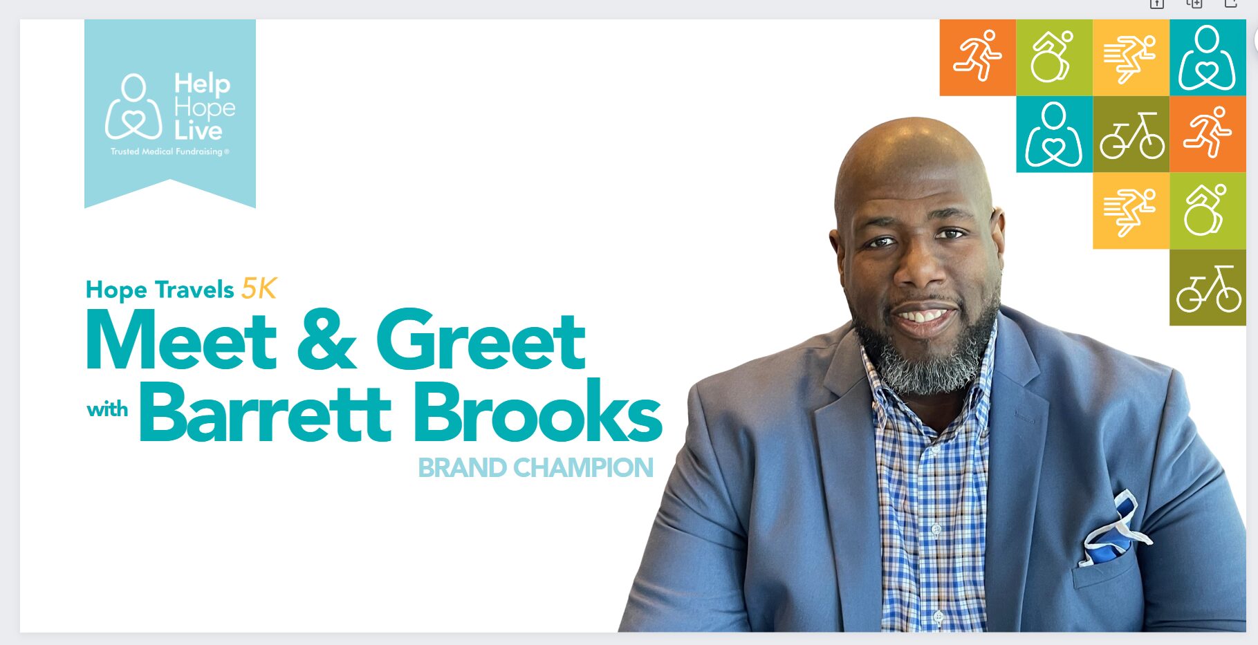 A graphic reads Meet & Greet with Barrett Brooks, Brand Champion, Hope Travels 5K with the Help Hope Live logo and tagline Trusted Medical Fundraising. Barrett is pictured from the chest up. He has brown skin, a shaved head, a black and gray goatee, and a striped buttonup shirt and light blue sports jacket.