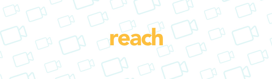 A graphic reads Reach in gold. The background features light blue camera icons.