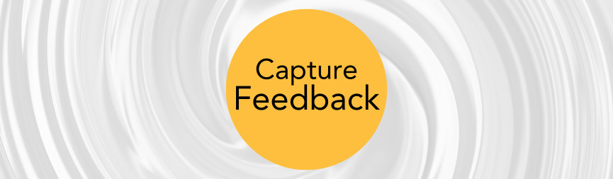 A graphic reads Capture Feedback