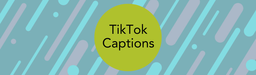 A banner reads TikTok Captions.