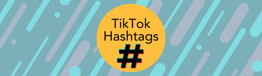 A banner reads TikTok Hashtags.