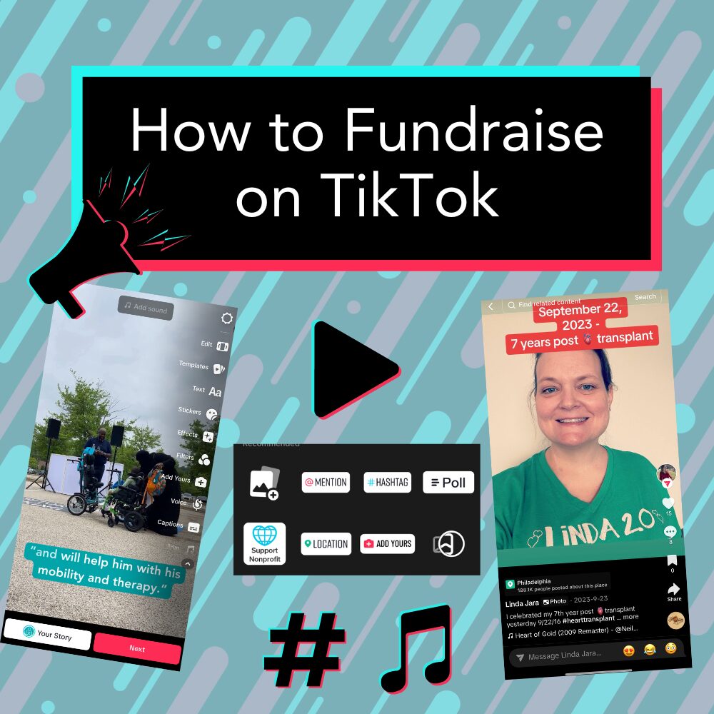 A graphic reads How to Fundraise on TikTok with two example screenshots of TikTok posts in progress on the app.