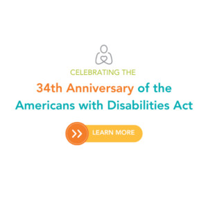 Celebrating the 34th Anniversary of the Americans with Disabilities Act. Learn More.