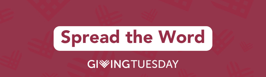 GivingTuesday banner: Spread the Word