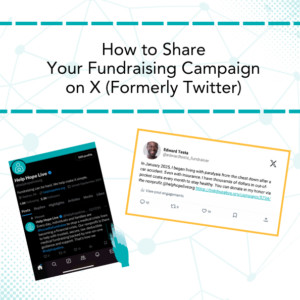 Text reads How to Share Your Fundraising Campaign on X (Formerly Twitter). Screenshots show an X profile for Help Hope Live and a sample Tweet about fundraising with Help Hope Live.