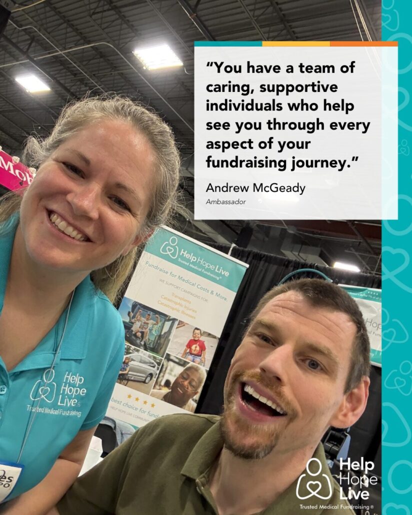 Selfie with Andrew McGeady and Sonny from Help Hope Live with quote from Andrew "You have a team of caring, supportive individuals who help see you through every aspect of your fundraising journey."