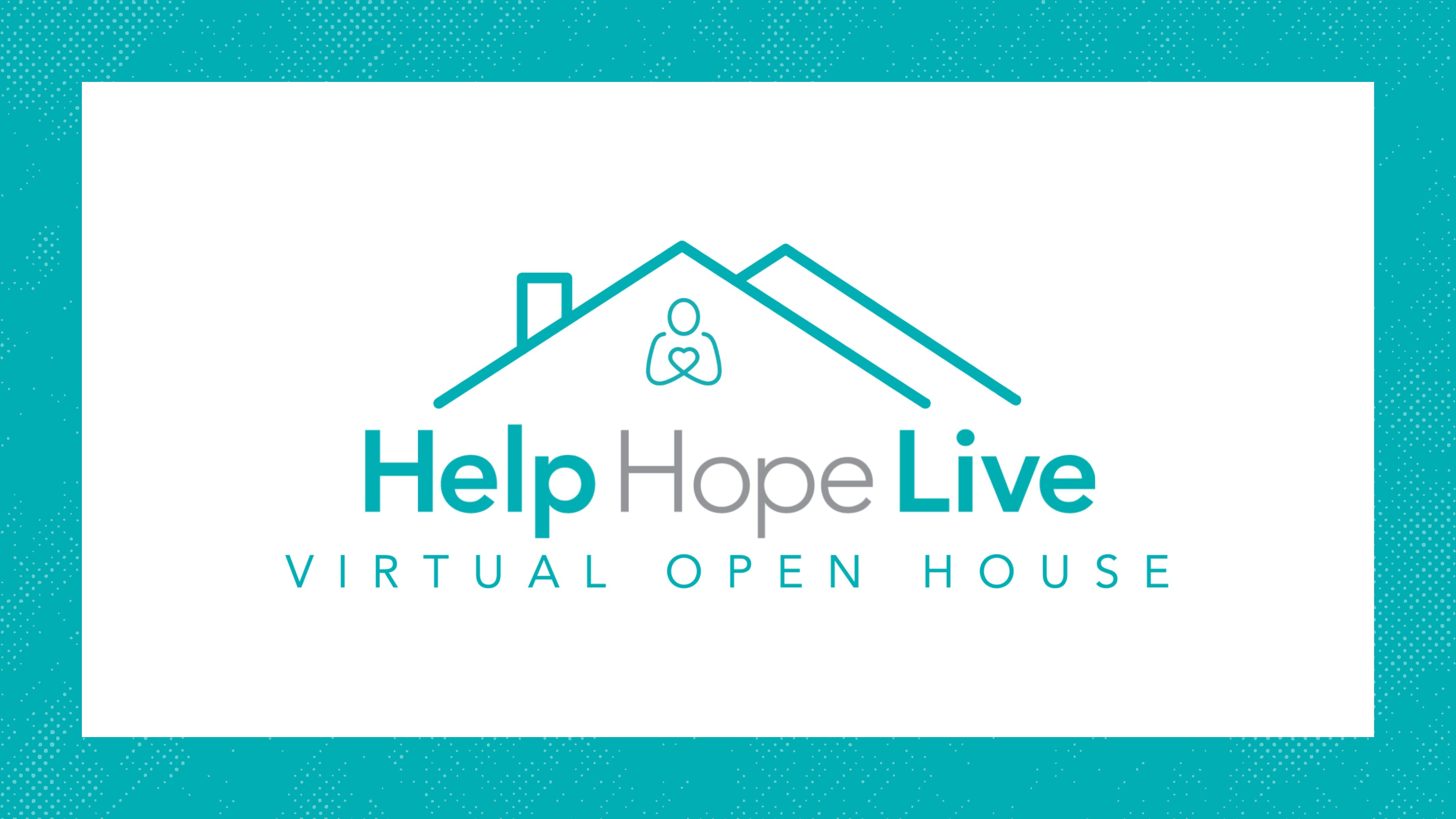 Help Hope Live: Virtual Open House