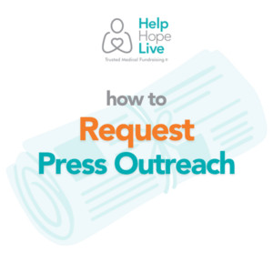 How to Request Press Outreach from Help Hope Live.