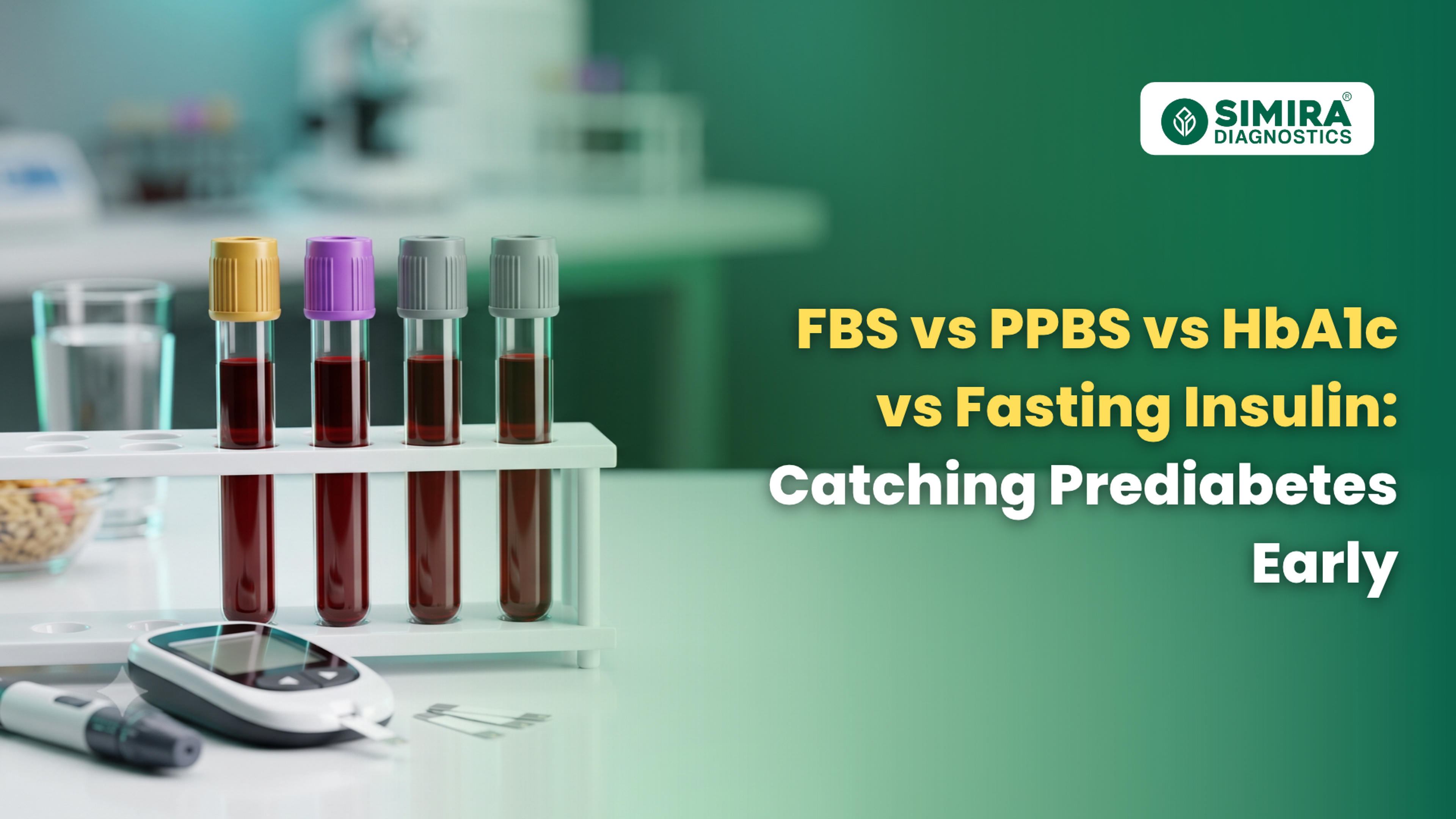 FBS vs PPBS vs HbA1c vs Fasting Insulin: Catching Prediabetes Early