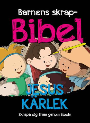Barnens skrapbibel - Jesus kärlek, en produkt från Nya Musik som utvecklar och engagerar människor i alla åldrar.