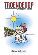 Troendedop, grundläggande dopskola, en produkt från Nya Musik som utvecklar och engagerar människor i alla åldrar.