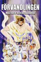 Förvandlingen mästaren och budbäraren, en produkt från Nya Musik som utvecklar och engagerar människor i alla åldrar.