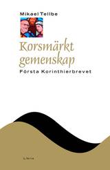 Korsmärkt gemenskap : Första Korinthierbrevet, en produkt från Nya Musik som utvecklar och engagerar människor i alla åldrar.