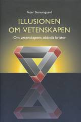 Illusionen om vetenskapen : om vetenskapens okända brister, en produkt från Nya Musik som utvecklar och engagerar människor i alla åldrar.