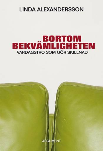 Bortom bekvämligheten : vardagstro som gör skillnad, en produkt från Nya Musik som utvecklar och engagerar människor i alla åldrar.