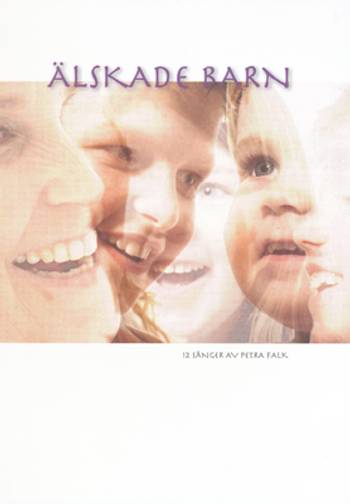 Älskade Barn - Noter, en produkt från Nya Musik som utvecklar och engagerar människor i alla åldrar.