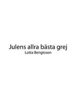 Julens allra bästa grej - Lotta Bengtsson, en produkt från Nya Musik som utvecklar och engagerar människor i alla åldrar.