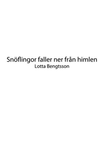 Snöflingor faller ner - Lotta Bengtsson, en produkt från Nya Musik som utvecklar och engagerar människor i alla åldrar.