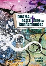 Dramagestaltning för konfirmander, en produkt från Nya Musik som utvecklar och engagerar människor i alla åldrar.