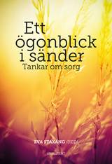 Ett ögonblick i sänder : tankar om sorg, en produkt från Nya Musik som utvecklar och engagerar människor i alla åldrar.