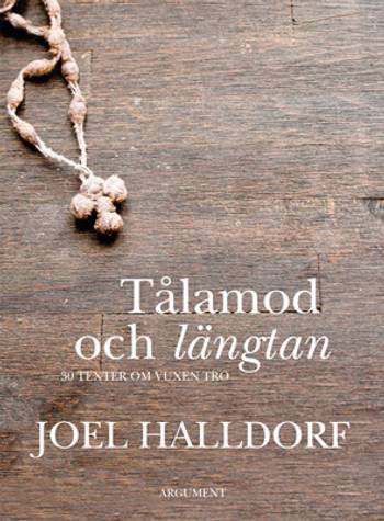 Tålamod och längtan : 30 texter om vuxen tro, en produkt från Nya Musik som utvecklar och engagerar människor i alla åldrar.