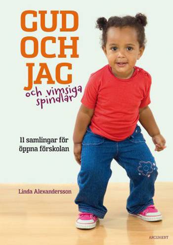 Gud och jag och vimsiga spindlar : 11 samlingar för öppna förskolan, en produkt från Nya Musik som utvecklar och engagerar människor i alla åldrar.