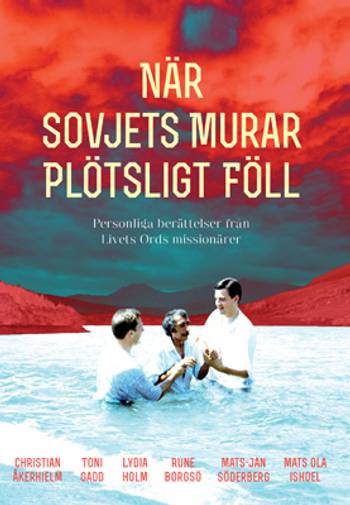 När Sovjets murar plötsligt föll : personliga berättelser från Livets Ords missi, en produkt från Nya Musik som utvecklar och engagerar människor i alla åldrar.