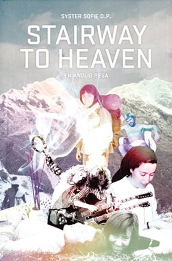 Stairway to heaven : en andlig resa, en produkt från Nya Musik som utvecklar och engagerar människor i alla åldrar.