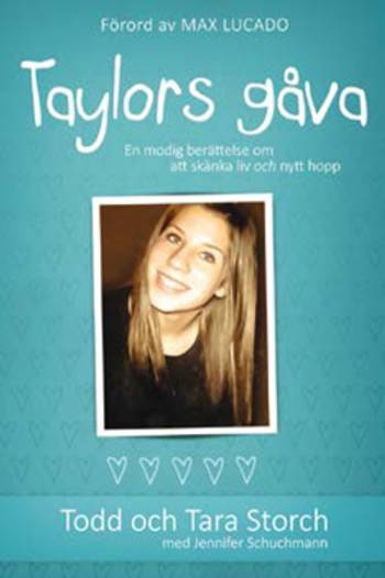 Taylors gåva : en modig berättelse om att skänka liv och nytt hopp, en produkt från Nya Musik som utvecklar och engagerar människor i alla åldrar.